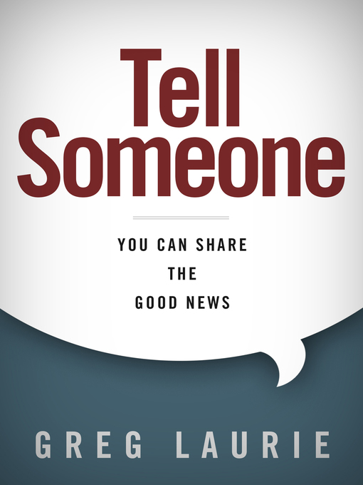 Title details for Tell Someone by Greg Laurie - Available